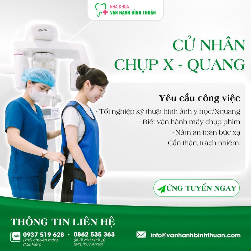NHA KHOA VẠN HẠNH BÌNH THUẬN TUYỂN DỤNG CỬ NHÂN CHỤP X QUANG